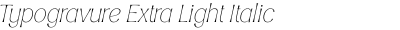 Typogravure Extra Light Italic
